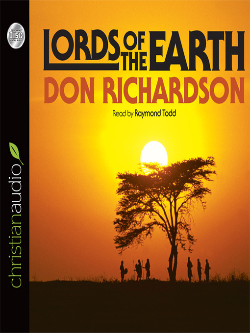 Title details for Lords of the Earth by Don Richardson - Available